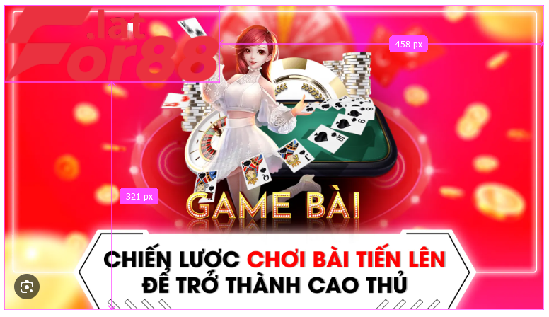 Cách chơi game đánh bài tiến lên trong nhà cái For88